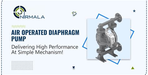 Simple Mechanism Of Air Operated Diaphragm Pump Nirmala Pumps