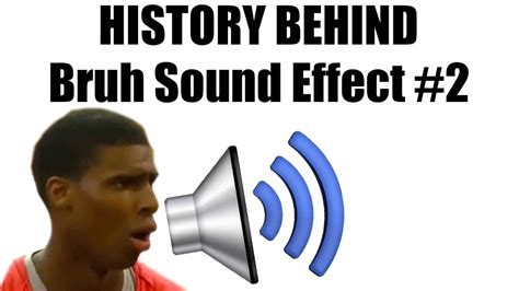History Behind Bruh Sound Effect 2 Meme Explained Youtube