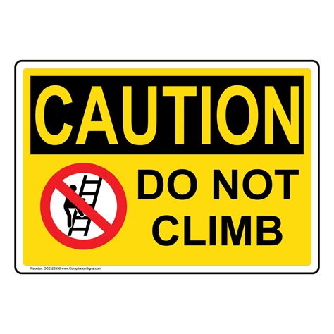 Osha Do Not Climb Sign With Symbol Oce 28358