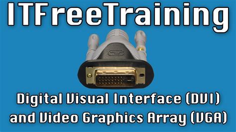 Digital Visual Interface Dvi And Video Graphics Array Vga Youtube