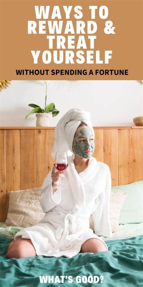 13 Ways To Reward And Treat Yourself Without Spending A Fortune