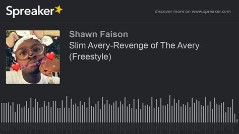 Slim Avery Revenge Of The Avery Freestyle Made With Spreaker Youtube