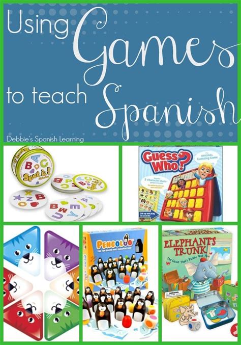 Using Games To Teach Spanish Teaching Spanish Spanish Lessons For