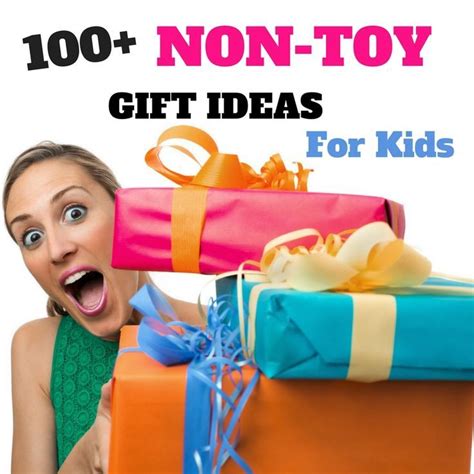 100+ Non Toy Gifts For Kids (Toddlers, Preschoolers, Children & Tweens