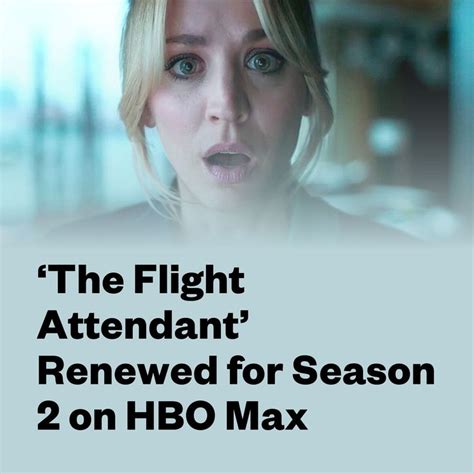 ‘the Flight Attendant’ Renewed For Season 2 On Hbo Max Hbo Flight