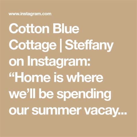 Cotton Blue Cottage Steffany On Instagram “home Is Where Well Be