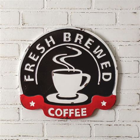 Fresh Brewed Coffee Metal Wall Sign In 2021 Coffee Shop Signs