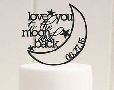 Free Free 192 Love You To The Moon And Back Cake Topper Svg SVG PNG EPS DXF File