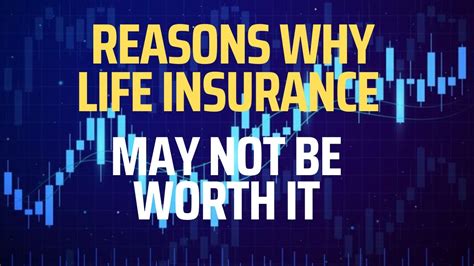 Reasons Why Life Insurance May Not Be Worth It Youtube