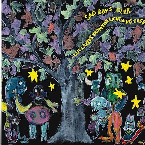 Sad Boys Club Lullabies From The Lightning Tree Released 5th May
