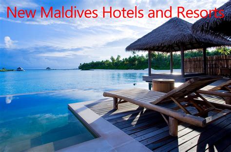 New Maldives Hotel And Resort Master List