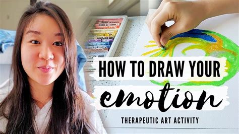 how to draw and express your emotions art therapy activity youtube