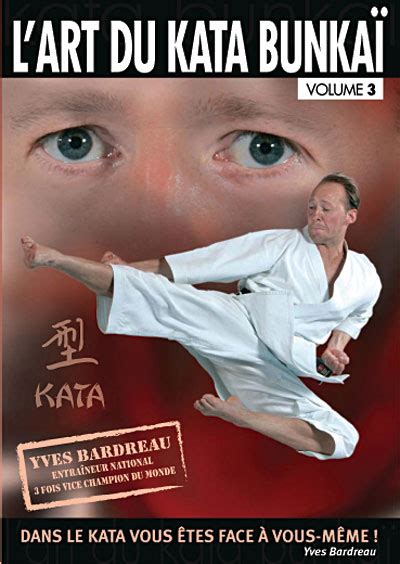 Lart Du Kata Bunkaï Volume 3 Dvd Zone 2 Achat And Prix Fnac