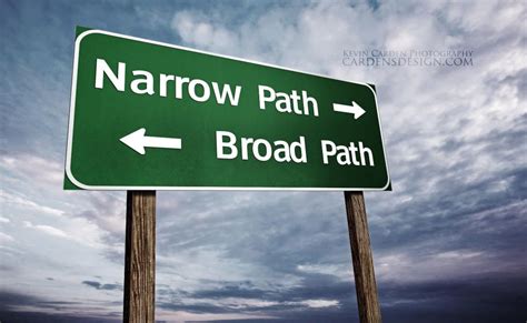“enter By The Narrow Gate For The Gate Is Wide And The Way Is Easy