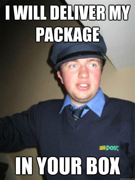 I Will Deliver My Package In Your Box Misc Quickmeme