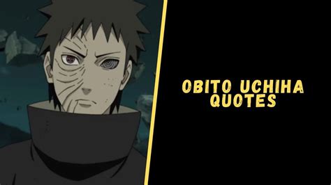 Top 40 Hard Hitting Quotes From Obito Uchiha Of Naruto Series