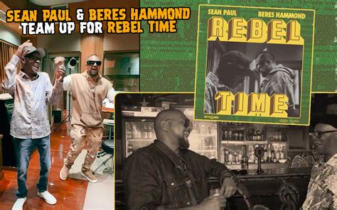 Sean Paul And Beres Hammond Team Up For Rebel Time