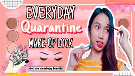 Everyday Quarantine Make Up Look Simple Makeup Tutorial Youtube