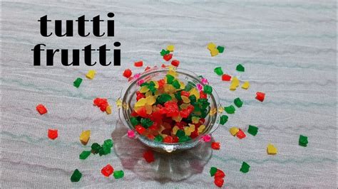 Tutti Frutti Recipe टूटी फ्रूटी रेसिपी How To Make Tutti Frutti