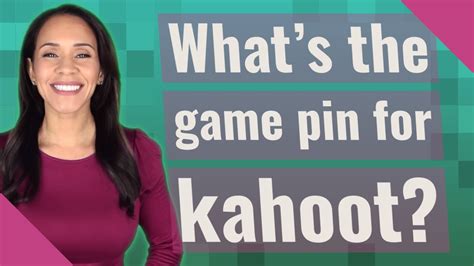 Whats The Game Pin For Kahoot Youtube