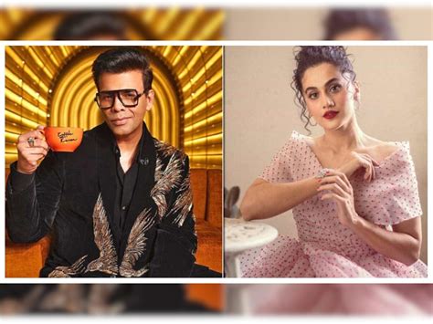 Sexiest Taapsee Pannu Reveal Her Sex Life Now Karan Johar React On Bol Taapsee Private Life On