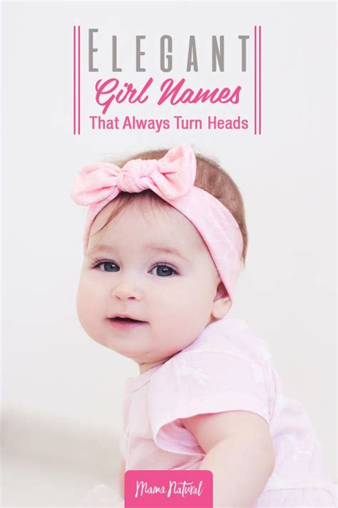 Elegant Girl Names That Always Turn Heads Mama Natural Elegant Girl