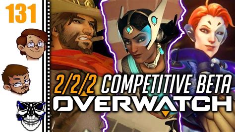 Lets Play Overwatch Part 131 222 Beta Competitive Why Do I Even