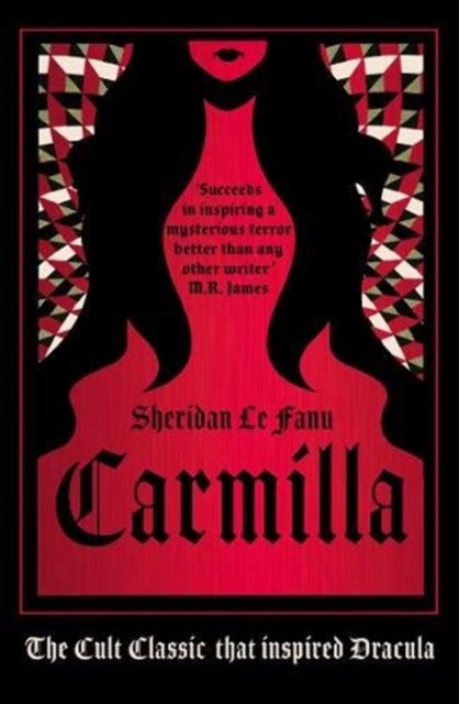 Carmilla The Cult Classic That Inspired Dracula Sheridan Le Fanu