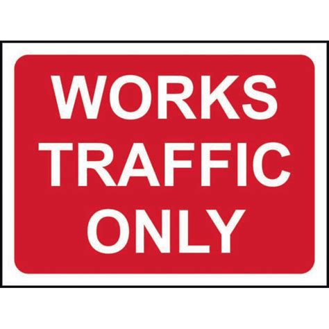 Works Traffic Only Temporary Road Sign With Frame Zintec Rsis