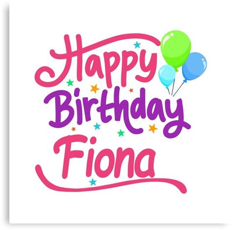 Happy Birthday Fiona Canvas Prints By Pm Names Redbubble