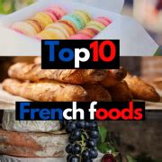 燎 List of the Most popular & Famous foods in France | 縷 Top 10