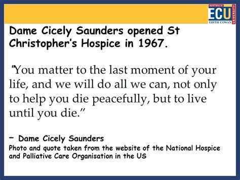 Cicely Saunders Hospice Quotes Quotesgram