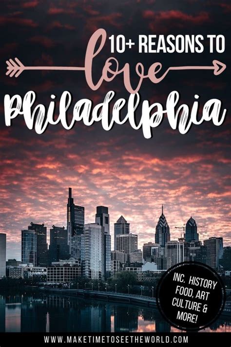 10 Reasons To Visit Philadelphia Why We Love It