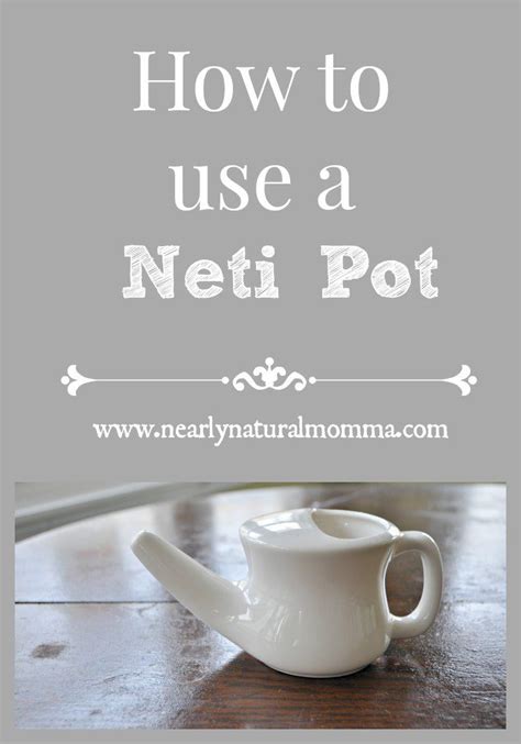 How To Use A Neti Pot Nearly Natural Momma Neti Pot How To Stay