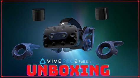 Htc Vive Pro 2 Full Kit Unboxing Youtube