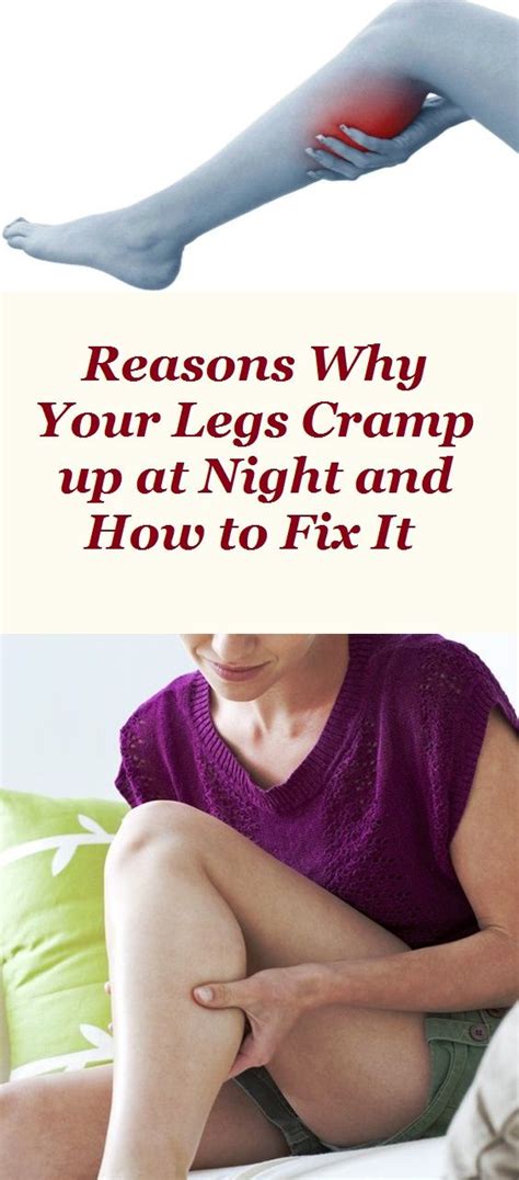 Reasons Why Your Legs Cramp Up At Night And How To Fix It Leg Cramp Leg Cramps Causes Body