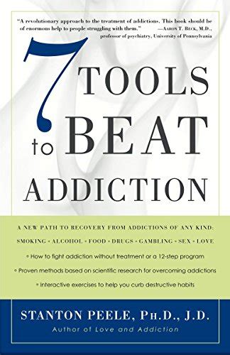 7 Tools To Beat Addiction A New Path To Recovery From Addictions Of