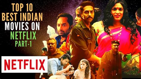 Top 10 Best Indian Movies On Netflix Part 1 Best Movies On Netflix Must Watch Netflix