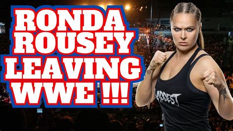 RONDA ROUSEY LEAVING WWE YouTube