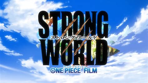 One Piece Film Strong World Aus Der Onepiecepedia Der Freien