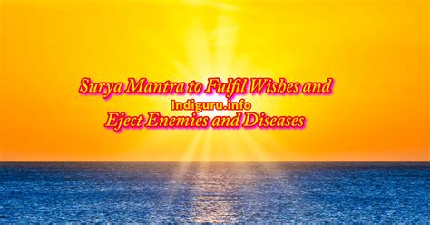 Surya Mantras To Fulfil Wishes And Eject Enemies And Diseases