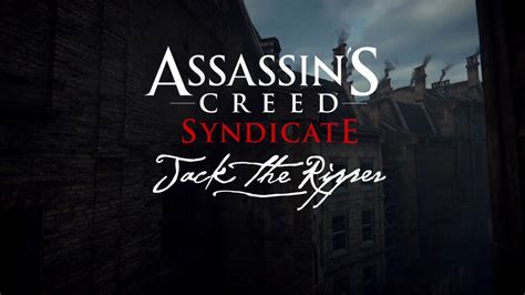 Dlc Review Assassins Creed Syndicate Jack The Ripper Ps