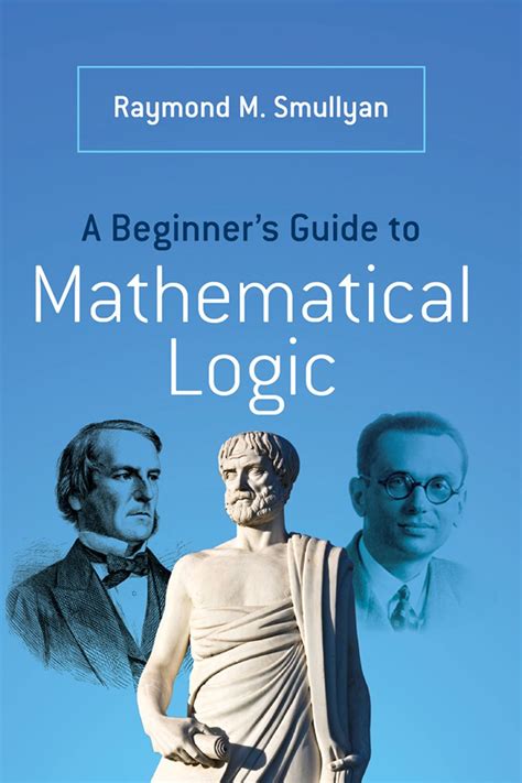 A Beginners Guide To Mathematical Logic Ebook In 2021 Mathematical