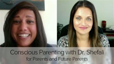 Conscious Parenting With Dr Shefali Tsabary And Kavita Patel Dr Shefali