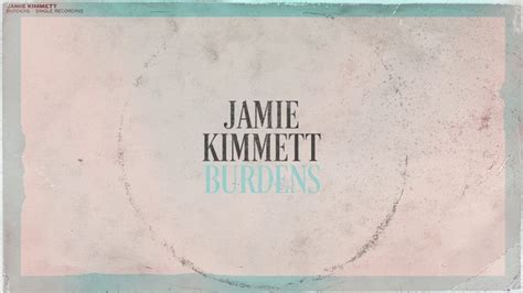 Jamie Kimmett Burdens Visualizer Singing Hallelujah Single Record Jamie
