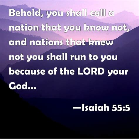 Isaiah 555 Behold You Shall Call A Nation That You Know Not And