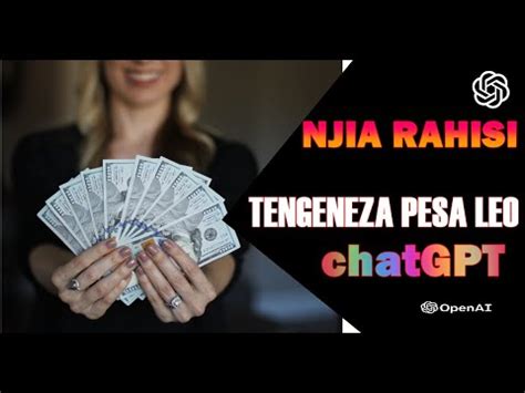 Jinsi Ya Kutumia ChatGPT Kutengeneza Pesa Mtandaoni How To Use ChatGPT To Make Money YouTube