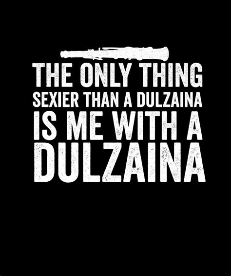 The Only Thing Sexier Than Dulzaina Digital Art By Maria Bure Pixels