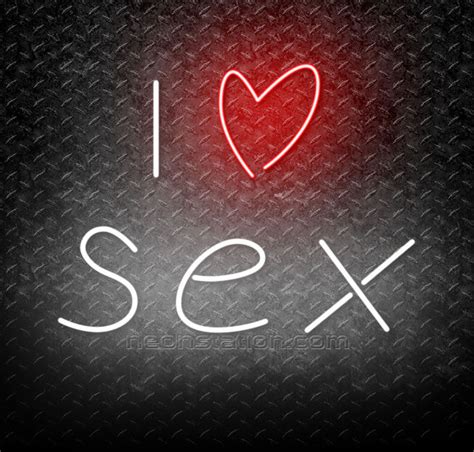 I Love Sex Neon Sign For Sale Neonstation