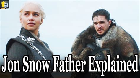 Jon Snow Father Explained Game Of Thrones Season 7 Youtube